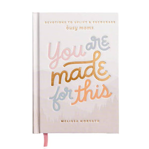 You Are Made For This ~ Devotional