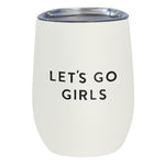 Let's Go Girls Wine Tumbler