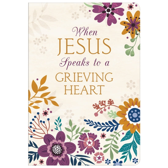 When Jesus Speaks to a Grieving Heart ~ Devotional Journal