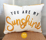 You are my Sunshine Pillow